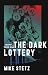 The Dark Lottery by Mike Stetz