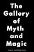 The Gallery of Myth and Magic