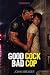 Good Cock, Bad Cop