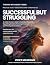 Successful but Struggling: ...