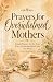 Prayers for Overwhelmed Mot...