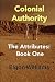 Colonial Authority: The Att...
