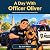 A Day With Officer Oliver: ...