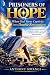 PRISONERS OF HOPE: When God...