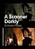 A Scanner Darkly (21st Century Film Essentials)