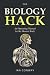 The Biology Hack: An Operat...