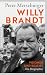 Willy Brandt: Visionär und ...