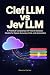 Clef LLM vs Jev LLM: A Prac...