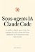Sous-agents IA Claude Code:...