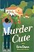 Murder Cute: A Novel