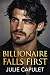Billionaire Falls First by Julie Capulet Billionaire Falls First by Julie Capulet