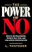 The Power of No by Lisa Thatcher