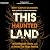 This Haunted Land by Betsy Gaines Quammen This Haunted Land by Betsy Gaines Quammen