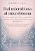 Dal microbiota al microbiom...