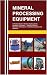 Mineral Processing Equipmen...
