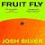 Fruit Fly by Josh  Silver