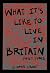 What's it like to live in Britain? by D.David Croot