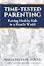 Time-Tested Parenting: Rais...