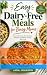 Easy Dairy-Free Meals for B...