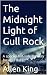 The Midnight Light of Gull ...