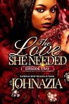 The Love She Need...