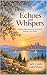 Echoes and Whispers: Quiet ...