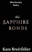 These Sapphire Bonds