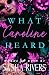What Caroline Heard by Sasha Rivers