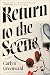 Return to the Scene