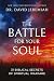 The Battle for Your Soul by David Jeremiah