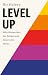 Level Up by Nir Halevy