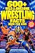 500+ Wild & Awesome Wrestli...