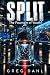 SPLIT by Greg Dahl