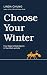 Choose Your Winter: Four St...