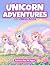 Unicorn Adventures by Caleb Rivers