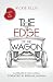 The Edge of the Wagon: Less...