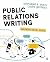 Public Relations Writing: A...