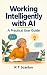 Working Intelligently with ...