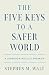 The Five Keys to a Safer World by Stephen M. Walt