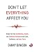 Don't Let Everything Affect You by Danny Dawson