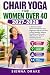 chair yoga for women over 4...
