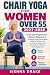 chair yoga for women over 55 2027-2028 by Sienna Drake