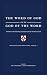 The Word of God and the God of the Word by Ray van Neste
