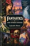 Fantastics and ot...