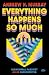 Everything happens so much:...