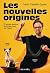 Les nouvelles origines. 70 autres histoires de choses dans to... by David Castello-Lopes