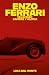 Enzo Ferrari: Velocidad, sa...