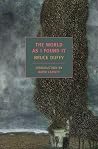 The World as I Found It by Bruce Duffy