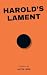 Harold's Lament