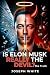 IS ELON MUSK REALLY THE DEV...